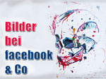 Bilder bei Facebook & Co