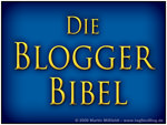 Blogger Bibel: Guter Blog Tipps